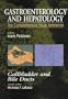 Gastroenterology and Hepatology: Gall Bladder and Bile Ducts: Volume 6, 1e (Vol 6)