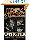 Previews and Premises: A Penetrating Conversation About Jobs, Identity, Sex Roles, the New Politics of the Information Age and the Hidden Forces Driving the Economy