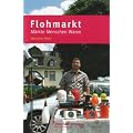 Flohmarkt - M�rkte, Menschen, Waren
