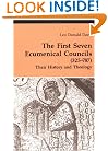 The First Seven Ecumenical Councils (325-787): Their History and Theology (Theology and Life Series 21)