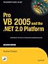 Pro VB 2005 and the .NET 2.0 Platform, Second Edition (Pro)