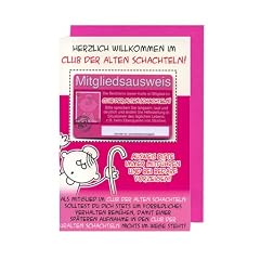 Geburtstagskarte mit Mitgliedsausweis f�r den Club der alten SCHACHTELN, ziemlich frech!!