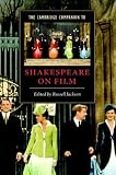 The Cambridge Companion to Shakespeare on Film (Cambridge Companions to Literature)