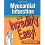 Myocardial Infarction: An Incredibly Easy Miniguide (Incredibly Easy! Series)