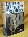 Ein Leben als Tochter des Kaisers