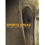 Spirits Speak: A Celebration of African Masks