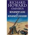 Richard Howard Omnibus: "Bonaparte's Sons", "Bonaparte's Invaders"