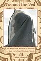 Behind The Veil (International, Political, & Economic History)