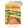 The Pathway : Follow the Road to Health and Happiness