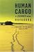 Human Cargo: A Journey Among Refugees
