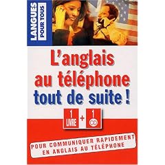 L'anglais au t�l�phone tout de suite ! : 1 livre et un CD audio (1CD audio)