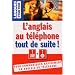 L'anglais au t�l�phone tout de suite ! : 1 livre et un CD audio (1CD audio)
