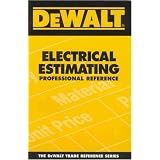 DEWALT  Electrical Estimating Professional Reference (Dewalt Trade Reference Series)