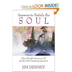 Answers to Satisfy the Soul: Clear, Straight Answers to 20 of Life's Most Important Questions