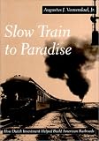 Slow Train to Paradise: How Dutch Investment Helped Build American Railroads