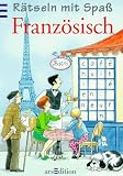 R&auml;tseln mit Spa&szlig; Franz&ouml;sisch - Almuth Bartl, Michele Bartouilh-Neugebauer