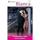 El Millonario Y Ella: (The Millionaire and She) (Harlequin Bianca (Spanish)) (Spanish Edition) by Sharon Kendrick