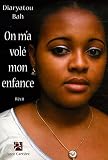 On m'a vol� mon enfance