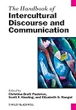 The handbook of intercultural discourse and communication