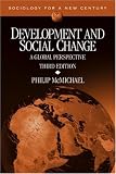 Development and Social Change: A Global Perspective (Sociology for a New Century Series)