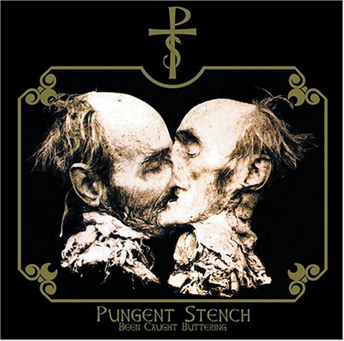 Original album cover of Been Caught Buttering by Pungent Stench