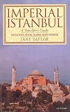 Imperial Istanbul: A Traveler's Guide (Tauris Parke Paperback)