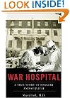War Hospital: A True Story of Surgery and Survival