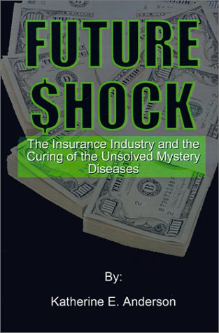 Future Shock: The Insurance Industry and the Curing of the Unsolved Mystery Diseases