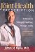 Books : The Joint Health Prescription: 8 Weeks to Stronger, Healthier, Younger Joints