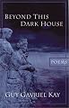 Beyond This Dark House