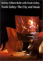Frank Gehry: The City and the Music