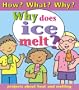 Why Does Ice Melt?