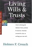 Living Wills & Trusts: How to Distinguish Between Them; Probate & Taxation; Intestate Succession, Tips on Writing Your Own Will (Series 300: Retirees & Estates)