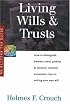 Living Wills & Trusts: How to Distinguish Between Them; Probate & Taxation; Intestate Succession, Tips on Writing Your Own Will (Series 300: Retirees & Estates)