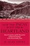 How the Incas Built Their Heartland: State Formation and the Innovation of Imperial Strategies in the Sacred Valley, Peru (History, Languages, and Cultures of the Spanish and Portuguese Worlds)