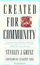 Created for Community: Connecting Christian Belief with Christian Living
