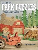 Scroll Saw Farm Puzzles: Creating a Barnyard Scene with 20 Easy-to-Cut Patterns