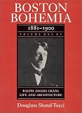 Review University of Massachusetts Press  / Boston Bohemia, 1881-1900: Ralph Adams Cram - Life and Architecture (Ralph Adams Cram : Life and Architecture, Vol 1)