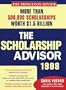 The Scholarship Advisor: More than 500,000 scholarships worth $1.5 billion (1998 Edition)