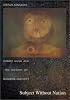 Subject Without Nation: Robert Musil and the History of Modern Identity (Post-Contemporary Interventions)