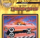 More details of book titled: The Story of Ford Thunderbirds (Classic Cars: An Imagination Library Series)