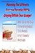 Planning The Ultimate Summer Vacation While Staying Within Your Budget: Your Step-By-Step Vacation Planning Guide To A Hassel Free Summer Vacation Without Breaking The Bank