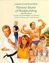 Fitness Stars of Bodybuilding (Legends of Health & Fitness)