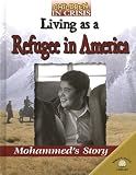 Review World Almanac Library  / Living as a Refugee in America: Mohammed's Story (Children in Crisis)