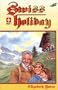 Swiss Holiday (Mountain Adventures Series)