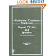 Alcoholism Treatment Marketing: Beyond T V Ads and Speeches by Donald Self