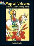 Magical Unicorns Stained Glass Coloring Book (Dover Coloring Book)