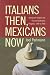 Book Italians Then, Mexicans Now: Immigrant Origins and Second-generation Progress, 1890 to 2000