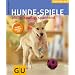 Hunde-Spiele: Pfiffig, spa�ig, spannend. Tierisch gut