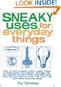 Sneaky Uses for Everyday Things